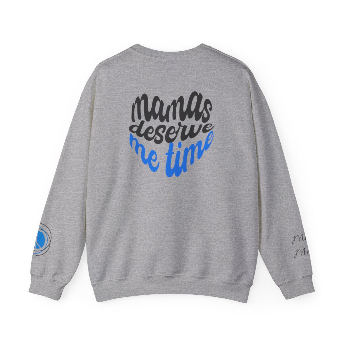Mamas Deserve Me Time Crewneck