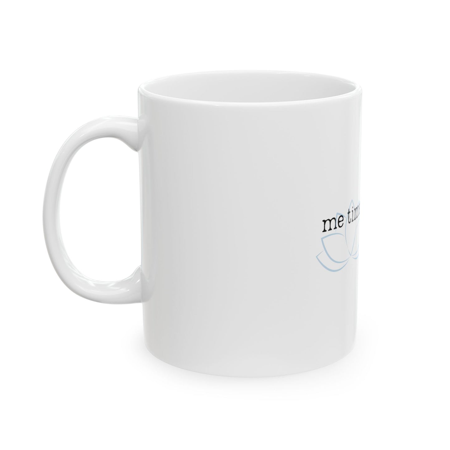Self-Care Ceramic Mug - 'Me Time: Because I Matter Too'